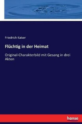 Cover of Flüchtig in der Heimat