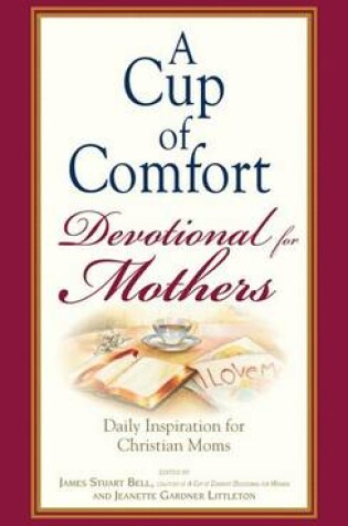 Cover of A Cup of Comfort Devotional for Mothers