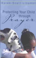 Book cover for Protecting Your Child Through Prayer