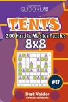 Book cover for Sudoku Tents - 200 Hard to Master Puzzles 8x8 (Volume 17)