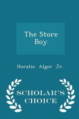 Cover of The Store Boy - Scholar's Choice Edition