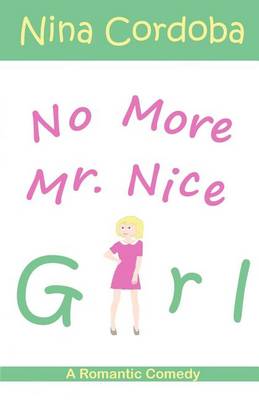 Book cover for No More Mr. Nice Girl
