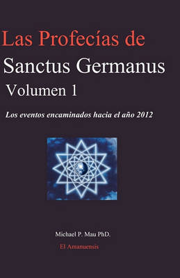 Book cover for Las Profecias de Sanctus Germanus Volumen 1