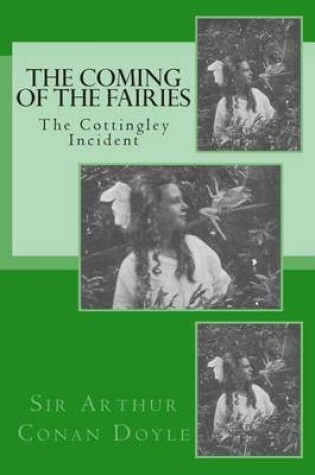 Cover of The Coming of the Fairies - The Cottingley Incident