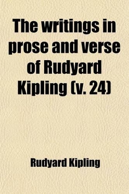 Book cover for The Writings in Prose and Verse of Rudyard Kipling (Volume 24)