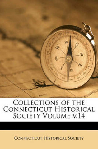 Cover of Collections of the Connecticut Historical Society Volume V.14