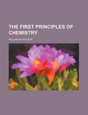 Book cover for The First Principles of Chemistry