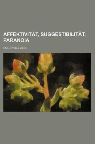 Cover of Affektivitat, Suggestibilitat, Paranoia