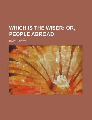 Book cover for Which Is the Wiser; Or, People Abroad