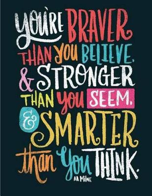 Book cover for You Are Braver Than You Believe and Stronger Than You Seem and Smarter Than You