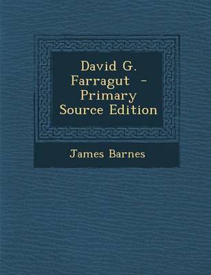 Book cover for David G. Farragut - Primary Source Edition