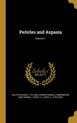 Book cover for Pericles and Aspasia; Volume 1