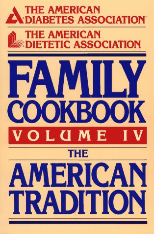 Book cover for The American Diabetes Association/the American Dietetic Association Family Cookbook