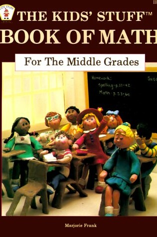 Cover of The Kids' Stuff Book of Math for the Middle Grades