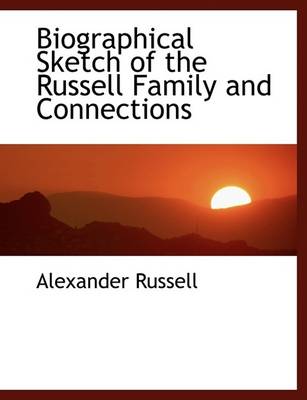 Book cover for Biographical Sketch of the Russell Family and Connections