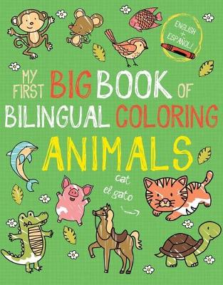 Book cover for My First Big Book of Bilingual Coloring Animals: Spanish