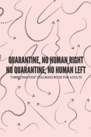 Cover of Quarantine, no human right. No quarantine, no human.