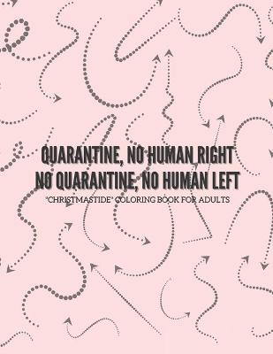 Book cover for Quarantine, no human right. No quarantine, no human.