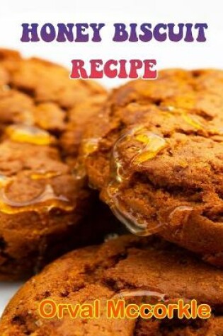 Cover of Honey Biscuit Recipe