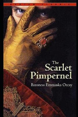 Book cover for THE SCARLET PIMPERNEL BY Emma Orczy Annotated &Illustrated Edition
