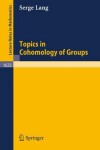 Book cover for Topics in Cohomology of Groups