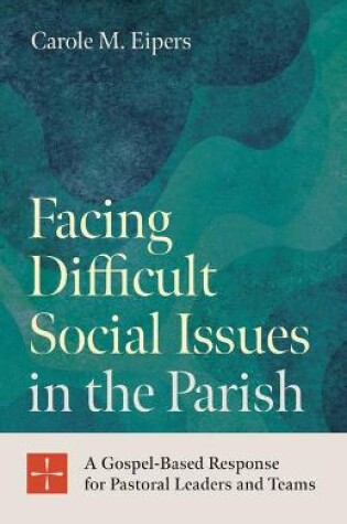 Cover of Facing Difficult Social Issues in the Parish