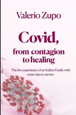 Cover of Covid, from contagion to healing