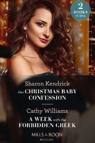 Cover of Her Christmas Baby Confession / A Week With The Forbidden Greek