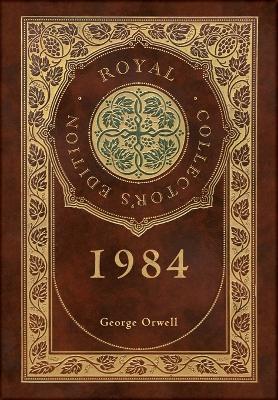 Book cover for 1984 (Royal Collector's Edition) (Case Laminate Hardcover with Jacket)