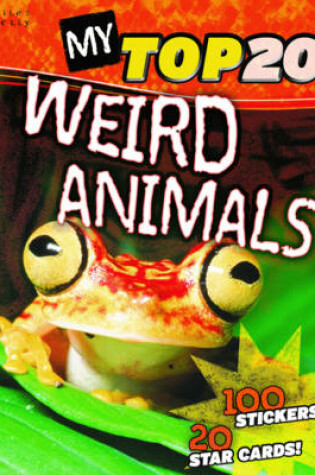 Cover of My Top 20 Weird Animals