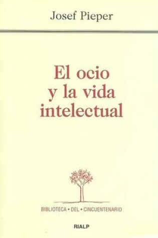 Cover of El Ocio y La Vida Intelectual