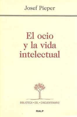 Book cover for El Ocio y La Vida Intelectual