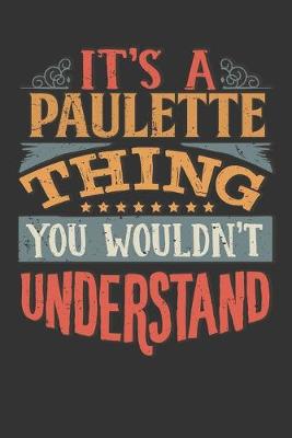 Book cover for Its A Paulette Thing You Wouldnt Understand