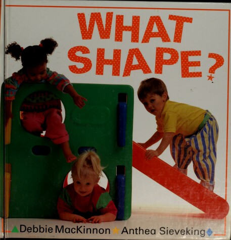 Book cover for Mackinnon Debbie : What Shape