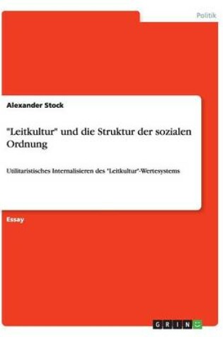 Cover of Leitkultur und die Struktur der sozialen Ordnung