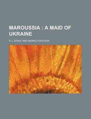 Book cover for Maroussia; A Maid of Ukraine
