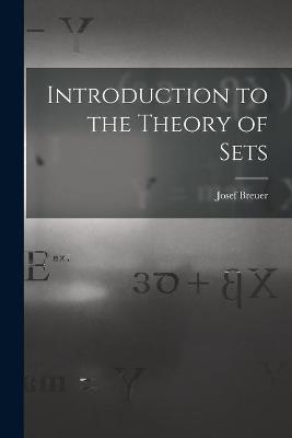 Book cover for Introduction to the Theory of Sets