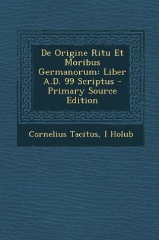 Cover of de Origine Ritu Et Moribus Germanorum