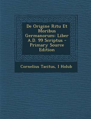 Book cover for de Origine Ritu Et Moribus Germanorum