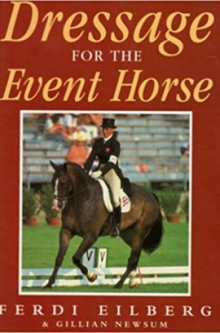 Cover of Dressage for the Event Horse