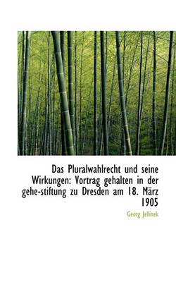 Book cover for Das Pluralwahlrecht Und Seine Wirkungen