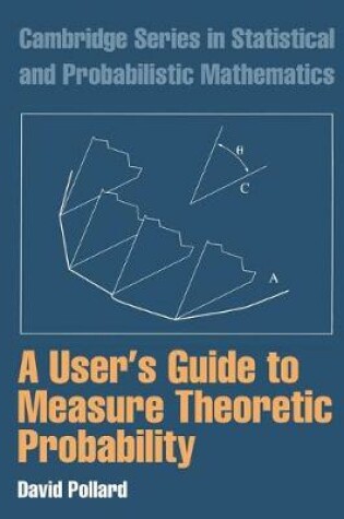 Cover of A User's Guide to Measure Theoretic Probability