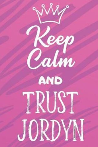 Cover of Keep Calm And Trust Jordyn