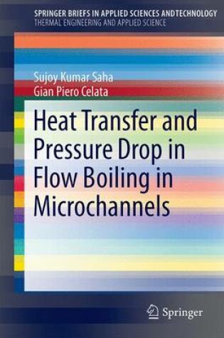 Cover of Heat Transfer and Pressure Drop in Flow Boiling in Microchannels