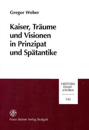 Book cover for Kaiser, Traume Und Visionen in Prinzipat Und Spatantike