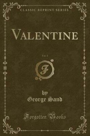 Cover of Valentine, Vol. 1 (Classic Reprint)