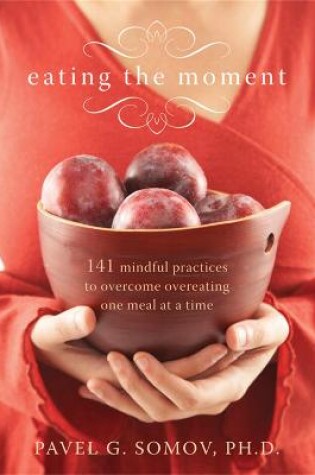 Cover of Eating The Moment