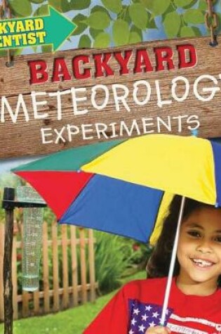 Cover of Backyard Meteorology Experiments