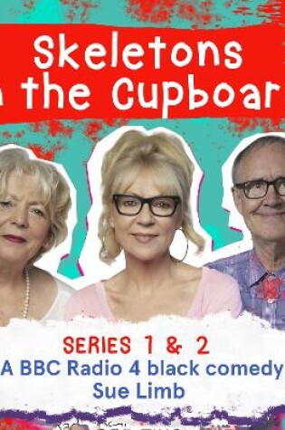 Cover of Skeletons in the Cupboard: The Complete Series 1 and 2