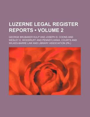 Book cover for Luzerne Legal Register Reports (Volume 2)